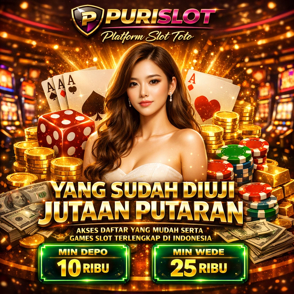 Purislot ♨️ Platform Slot yang Sudah Diuji Jutaan Putaran